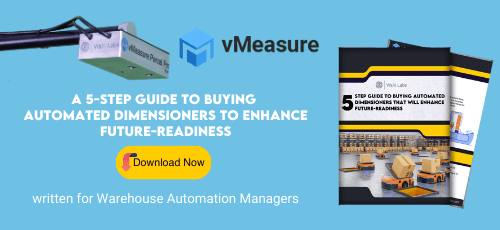 5-step guide to buying Automated Dimensioners that will enhance future-readiness