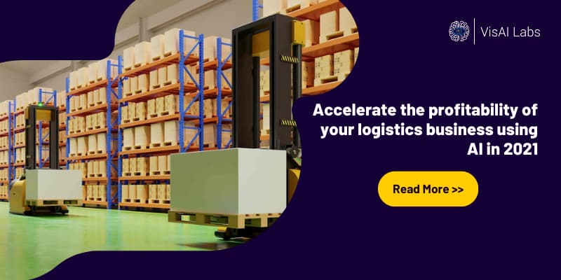 Accelerate the profitability of your logistics business using AI in 2021